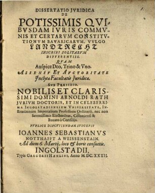 Dissertatio Jvridica De Potissimis Qvibvsdam Ivris Commvnis Et Certarvm Constitvtionvm Bavaricarvm, Vvlgo Landtrecht Inscribi Solitarvm Differentiis