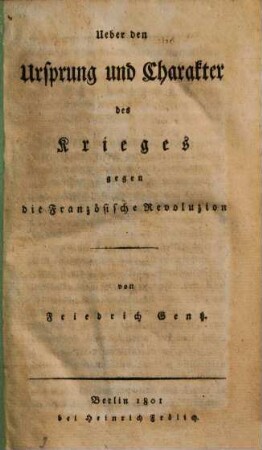 Ueber den Ursprung und Charakter des Krieges gegen die Französische Revoluzion