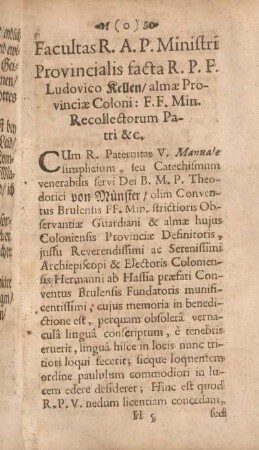 Facultas R. A. P. Ministri Provincialis facta R. P. F. Ludovico Kellen ... [Approbatio Theologorum Provinciae. Approbatio Cancellarii Universitatis.]
