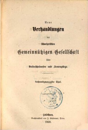 Verhandlungen der Schweizerischen Gemeinnützigen Gesellschaft. 39, 39. 1859