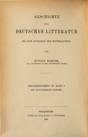 Geschichte der deutschen Litteratur bis zum Ausgange des Mittelalters. Ergänzungsheft zu Band 1, Die altsächsische Genesis