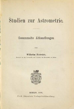 Studien zur Astrometrie : gesammelte Abhandlungen