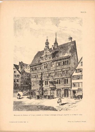 Restauration des Rathauses, Tübingen: Perspektivische Ansichten (aus: Architekt. Rundschau, hrsg.v. Eisenlohr & Weigle, 1896)