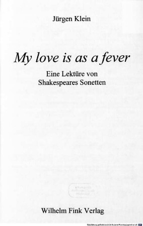 My love is as a fever : eine Lektüre von Shakespeares Sonetten