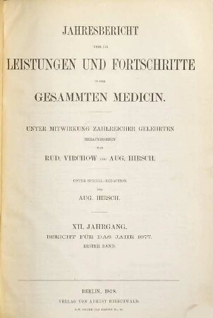 Jahresbericht über die Leistungen und Fortschritte in der gesamten Medizin, 1877,1 = Jg. 12 (1878)