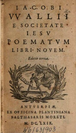 Iacobi Wallii E Societate Iesv Poematvm Libri Novem