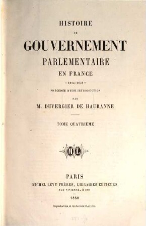 Histoire du gouvernement parlementaire en France : 1814 - 1848, 4