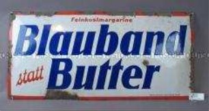 Werbeschild "Blauband statt Butter"