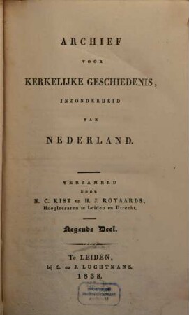 Archief voor kerkelijke geschiedenis, inzonderheid van Nederland. 9, 9. 1838