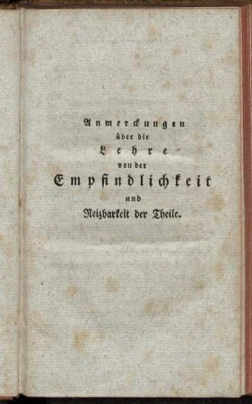 Anmerckungen über die Lehre von der Empfindlichkeit und Reizbarkeit der Theile.