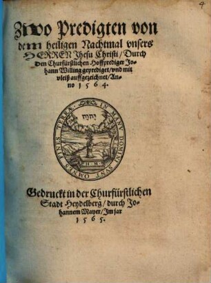 Zwo Predigten von dem heiligen Nachtmal vnsers Herren Jhesu Christi : Anno 1564