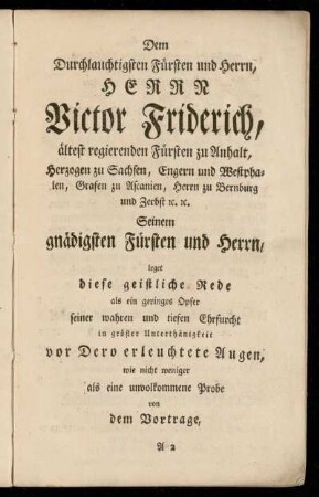 Dem Durchlauchtigsten Fürsten und Herrn, Herrn Victor Friderich, ältest regierenden Fürsten zu Anhalt [...]