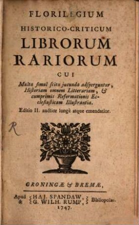 Florilegium historico-criticum librorum rariorum