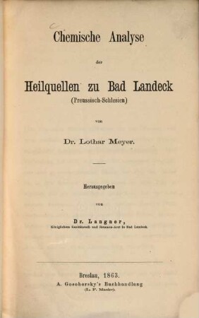 Chemische Analyse der Heilquellen zu Bad Landeck (Preussisch-Schlesien.) : Herausgegeben von Langner