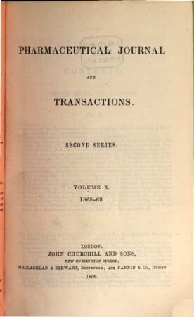 The pharmaceutical journal and transactions, 10. 1868/69. - 1869