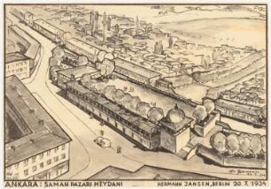 Gesamtbebauungsplan Ankara Teilbebauungsplan innere Stadt: Perspektivische Ansicht (Vogelschau) Saman Pazari Meydani gesehen von Nordwesten, 1. Fassung