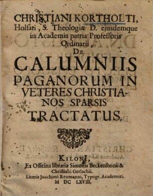 De calumniis Paganarum in veteres Christianos sparsis tractatus