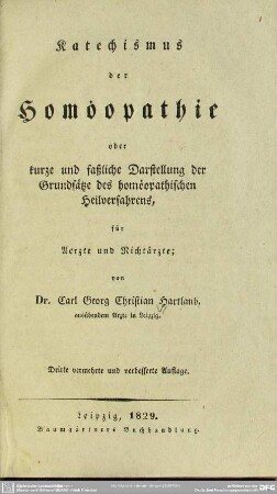 Katechismus der Homöopathie : oder kurze und faßliche Darstellung der Grundsätze des homöopathischen Heilverfahrens; für Ärzte u. Nichtärzte