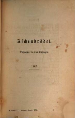 Gesammelte dramatische Werke, 21. Aschenbrödel. Zwischenträgerei. Der Strauß. Die Werbung