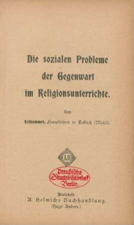Die sozialen Probleme der Gegenwart im Religionsunterrichte