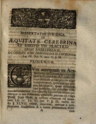 Dissertatio Ivridica, De Aeqvitate Cerebrina Et Exigvo Vsv Practico Legis Anastasianae : Occasione Iuris Prouincialis Prutenici, Lib. IV, Tit. VI., Art. V. § III.