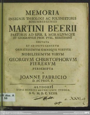Memoria insignis theologi ac polyhistoris Norimbergensis Martini Beerii pastoris ...