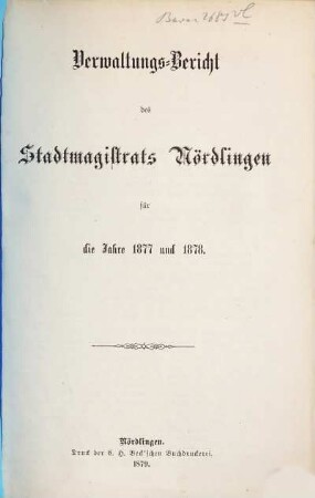 Verwaltungsbericht der Stadt Nördlingen. 1877/78 (1879)