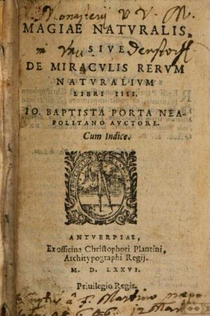 Magiae naturalis sive de miraculis rerum naturalium libri IV : Cum Indice