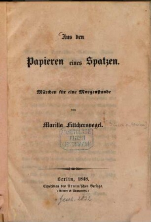 Aus den Papieren eines Spatzen : Märchen für eine Morgenstunde