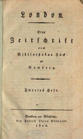 London : eine Zeitschrift vom Bibliothekar Jäck zu Bamberg. 2. 1805