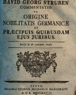 David Georg Struben Commentatio De Origine Nobilitatis Germanicæ Et Præcipuis Quibusdam Ejus Juribus