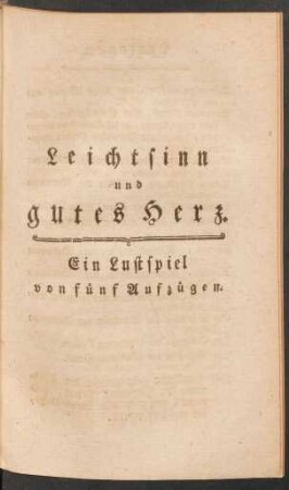 Leichtsinn und gutes Herz