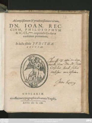 Ad amplißimum & prudentißimum virum, Dn. Joan. Reccium, Philosophum & IC. Cl.mum, imperialis Goslariae consulem primarium, In luctu filiolae Judithae Recciae