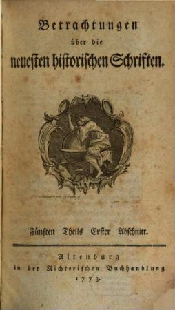 Betrachtungen über die neuesten historischen Schriften, 5. 1773