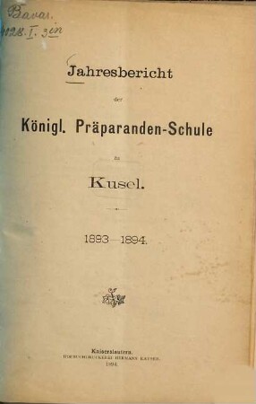 Jahresbericht der K. Präparandenschule zu Kusel. 1893/94