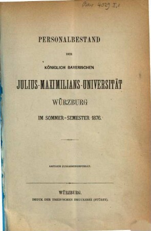Personalbestand der Königlich-Bayerischen Julius-Maximilians-Universität Würzburg. 1876, 1876. SS.