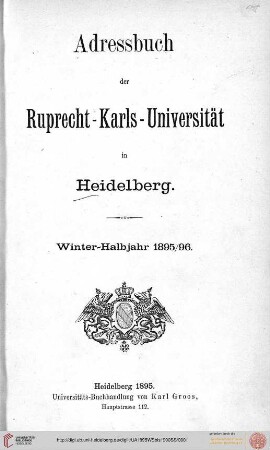 Verzeichnis der sämmtlichen Studierenden der Universität Heidelberg im Wintersemester 1895/1896 bis Sommersemester 1900