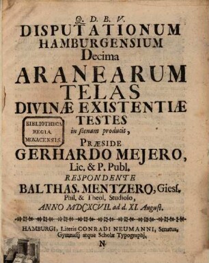 Disputationum Hamburgensium Xma, qua aranearum telas divinae existentiae testes in scenam producit