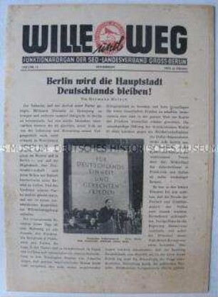 Monatszeitung für Funktionäre der SED Berlin "Wille und Weg" u.a. zur Rolle Berlins als Hauptstadt Deutschlands
