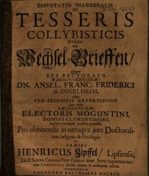 Disputatio Inauguralis De Tesseris Collybisticis Vulgo Von Wechsel-Brieffen