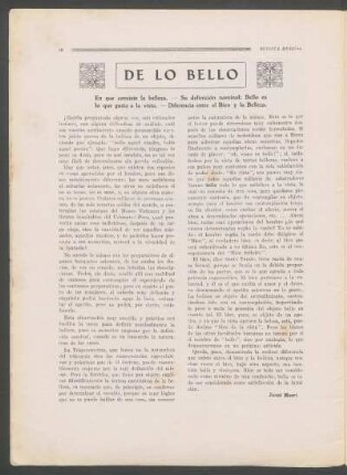 De lo bello : En que consiste la belleza. - Su definición nominal: Bello es lo que gusta a la vista. - Diferencia entre el bien y la belleza.