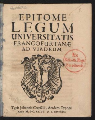 Epitome Legum Universitatis Francofurtanae Ad Viadrum
