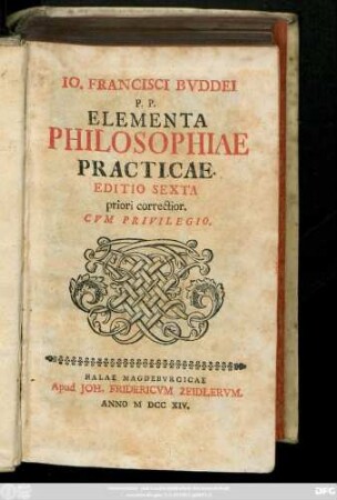 Io. Francisci Bvddei P. P. Elementa Philosophiae Practicae