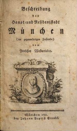 Beschreibung der Haupt- und Residenzstadt München im gegenwärtigen Zustande : (im gegenwärtigen Zustande)