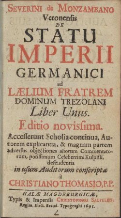Severini de Monzambano Veronensis De Statu Imperii Germanici ad Laelium Fratrem Dominum Trezolani Liber Unus