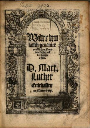 Wider den falsch genantte[n] geystlichen stand des Babst vn[d] der bischoffen
