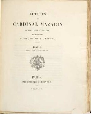 Lettres du Cardinal Mazarin pendant son ministère. 2, Juillet 1644 - Décembre 1647