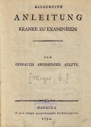 Allgemeine Anleitung Kranke zu examiniren : zum Gebrauch angehender Aerzte