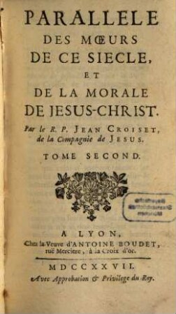 Parallele Des Moeurs De Ce Siecle, Et De La Morale De Jesus-Christ, 2