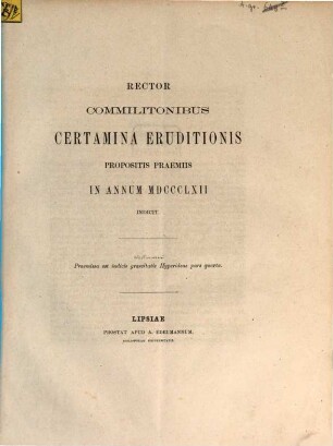 Rector commilitonibus certamina eruditionis propositis praemiis in annum ... indicit, 1862
